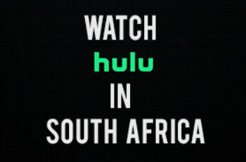 How to Watch Hulu in South Africa