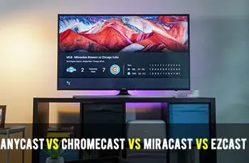 AnyCast Vs Chromecast Vs Miracast Vs EZCast