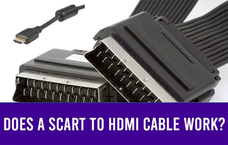 Does A SCART To HDMI Cable Work?