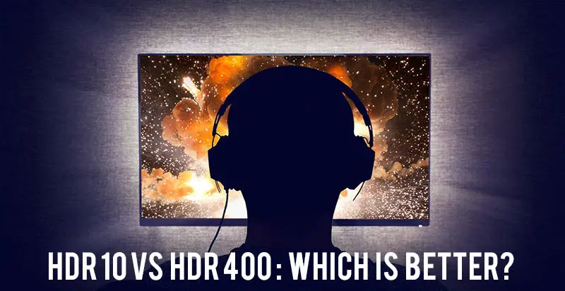 HDR10 Vs HDR400